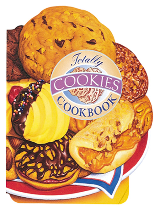 Title details for Totally Cookies Cookbook by Helene Siegel - Available